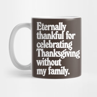 Eternally thankful this Thanksgiving Mug